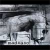 Madraso : The Theme of Consequence